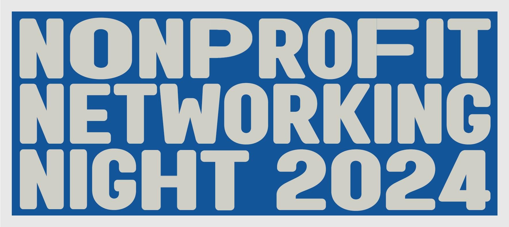 Cover image saying "Nonprofit Networking Night 2024"