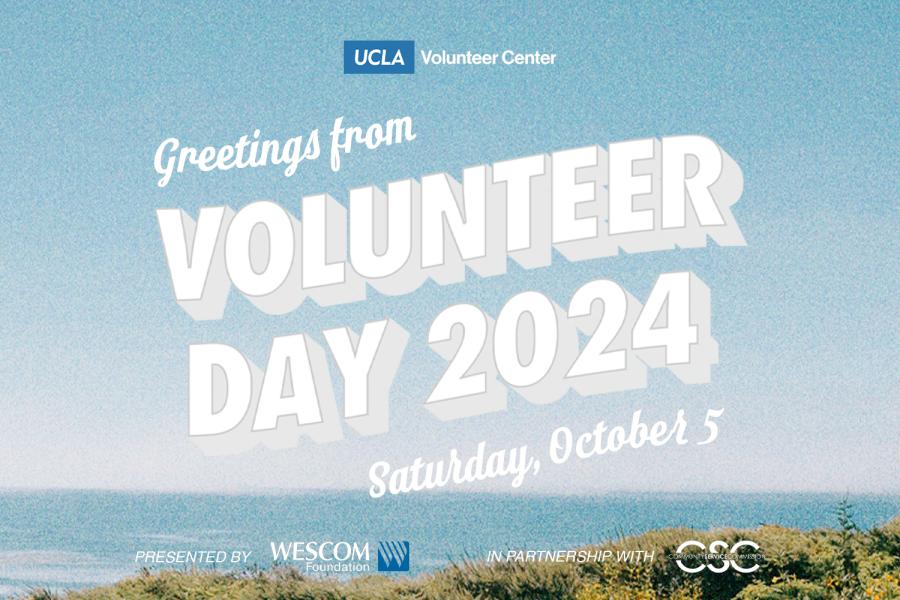 The image is a promotional banner for UCLA Volunteer Day 2024. It features a scenic background with a clear blue sky and a view of the ocean, with some trees and vegetation in the foreground. The text on the banner reads "Greetings from Volunteer Day 2024" with the event date "Saturday, October 5" below it. The banner is presented by the UCLA Volunteer Center, in partnership with the Wescom Foundation and the Community Service Commission (CSC), giving the design a retro, postcard-like feel.