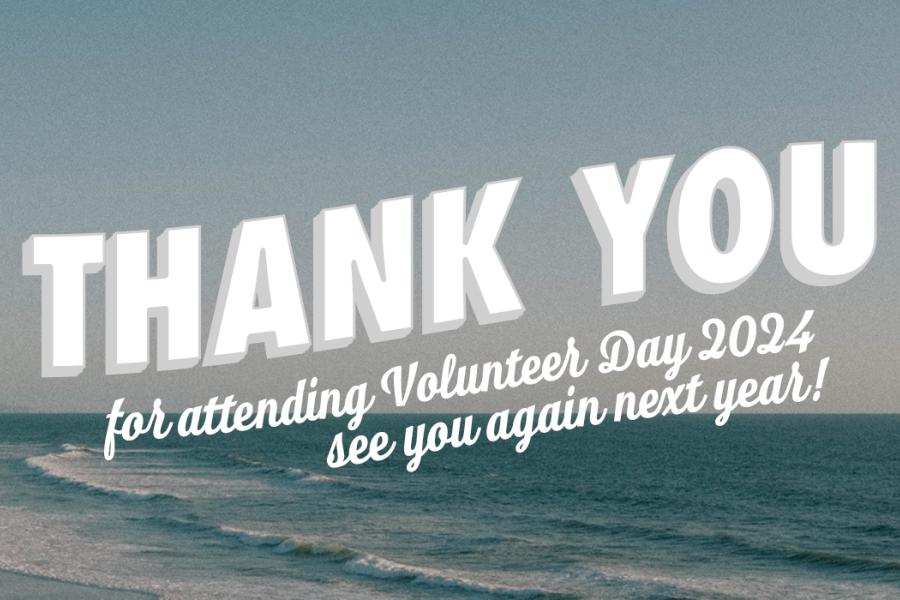 thank you for attending volunteer day 2024, see you again next year